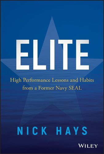 Cover image for Elite: High Performance Lessons and Habits from a Former Navy SEAL