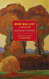 Cover image for More Was Lost: A Memoir