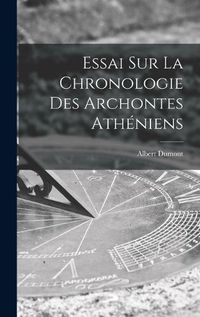 Cover image for Essai Sur La Chronologie Des Archontes Atheniens