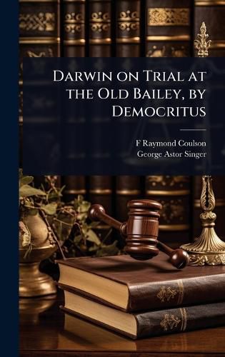 Cover image for Darwin on Trial at the Old Bailey, by Democritus