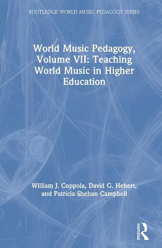 World Music Pedagogy: Teaching World Music in Higher Education