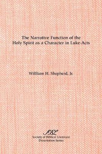 Cover image for The Narrative Function of the Holy Spirit as a Character in Luke-Acts