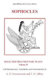 Cover image for Sophocles: Selected Fragmentary Plays, Volume 2