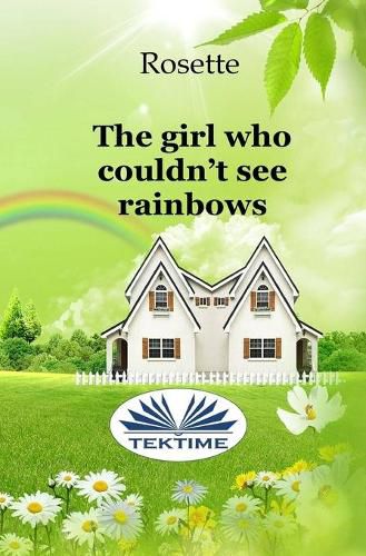 Cover image for The girl who couldn't see rainbows