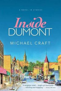 Cover image for Inside Dumont: A Novel in Stories