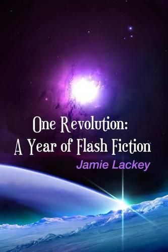 Cover image for One Revolution: A Year of Flash Fiction