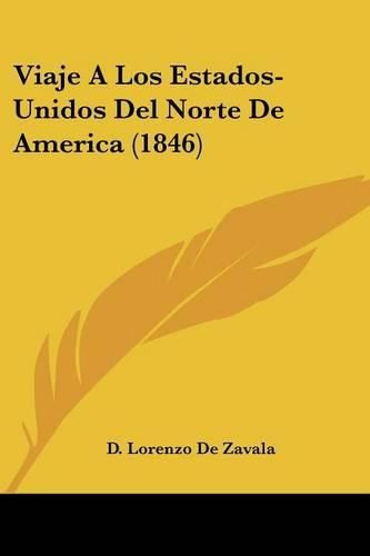 Cover image for Viaje a Los Estados-Unidos del Norte de America (1846)