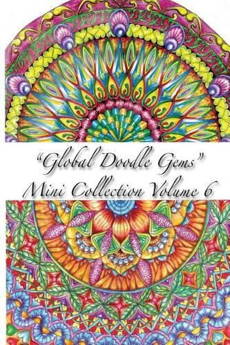 Cover image for Global Doodle Gems  Mini Collection Volume 6: Adult Coloring Book  Pocket Gems for you to bring along !