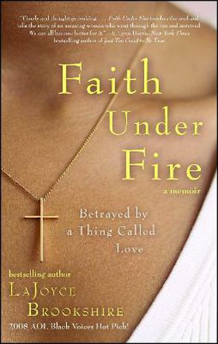 Cover image for Faith Under Fire: Betrayed by a Thing Called Love