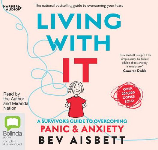 Living With It: A Survivor's Guide to Overcoming Panic and Anxiety