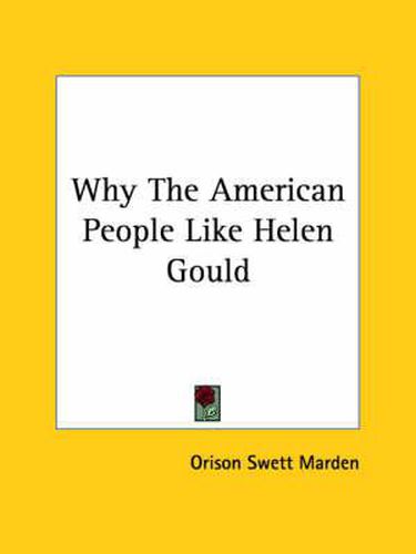 Cover image for Why the American People Like Helen Gould