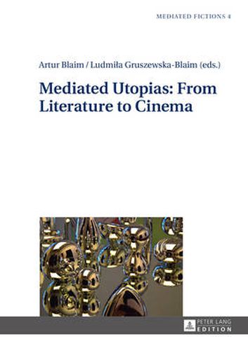 Cover image for Mediated Utopias: From Literature to Cinema