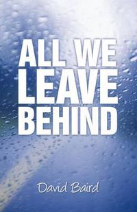 Cover image for All We Leave Behind