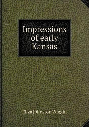 Cover image for Impressions of early Kansas