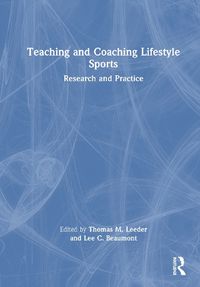 Cover image for Teaching and Coaching Lifestyle Sports