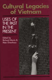 Cover image for Cultural Legacies of Vietnam: Uses of the Past in the Present