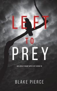 Cover image for Left to Prey (An Adele Sharp Mystery-Book Eleven)