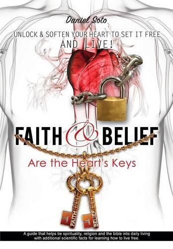 Cover image for Faith & Belief Are the Heart's Keys