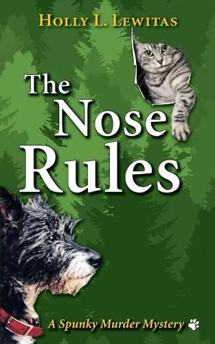 Cover image for The Nose Rules: A Spunky Murder Mystery