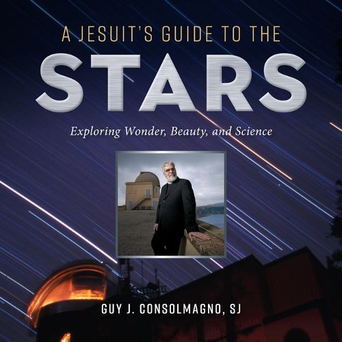 A Jesuit's Guide to the Stars