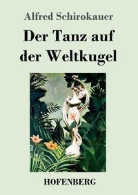 Cover image for Der Tanz auf der Weltkugel