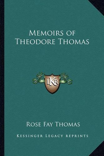 Cover image for Memoirs of Theodore Thomas