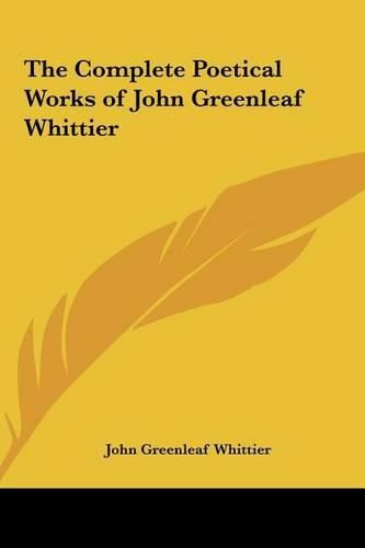 Cover image for The Complete Poetical Works of John Greenleaf Whittier