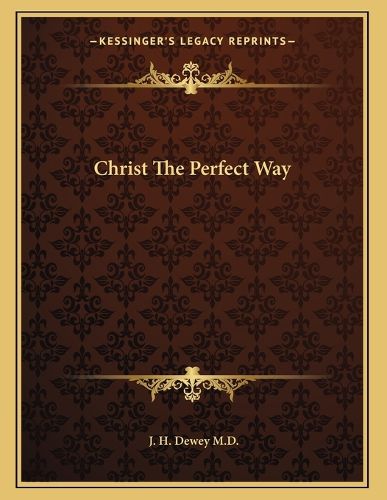 Cover image for Christ the Perfect Way