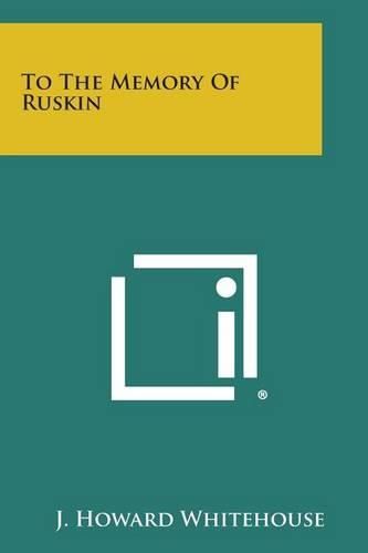 To the Memory of Ruskin