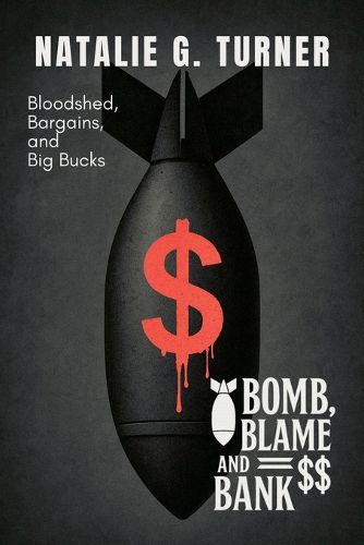 Cover image for Bomb, Blame, and Bank