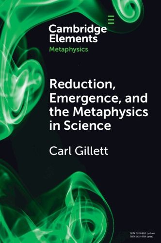 Cover image for Reduction, Emergence and the Metaphysics in Science