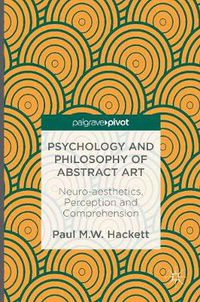 Cover image for Psychology and Philosophy of Abstract Art: Neuro-aesthetics, Perception and Comprehension