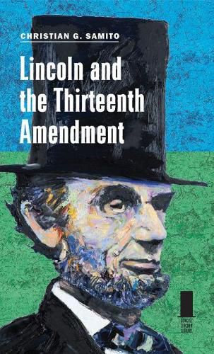 Cover image for Lincoln and the Thirteenth Amendment