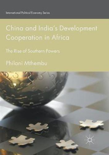 Cover image for China and India's Development Cooperation in Africa: The Rise of Southern Powers