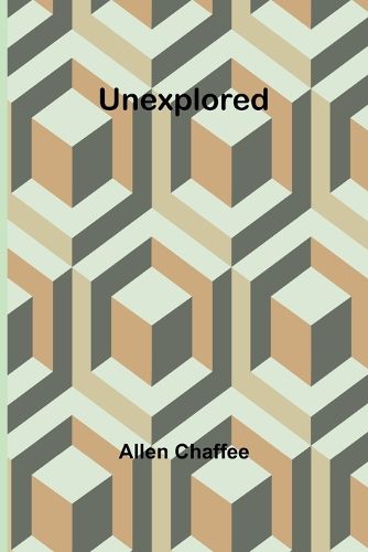 Unexplored