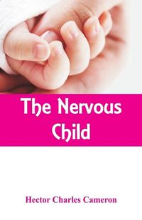 Cover image for The Nervous Child
