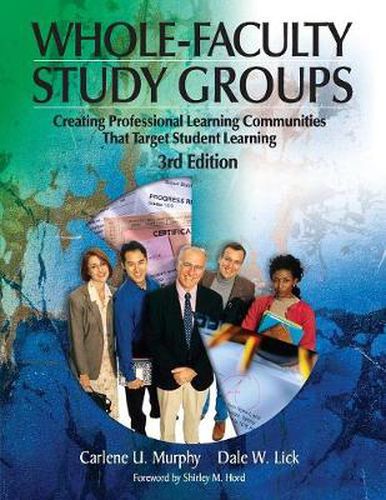 Cover image for Whole-Faculty Study Groups: Creating Professional Learning Communities That Target Student Learning