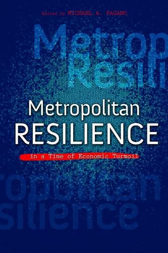 Cover image for Metropolitan Resilience in a Time of Economic Turmoil