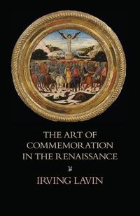 Cover image for The Art of Commemoration in the Renaissance: The Slade Lectures