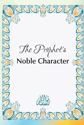 Cover image for The Prophet's Noble Character