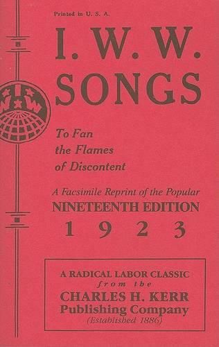 Cover image for I.W.W. Songs: To Fan the Flames of Discontent