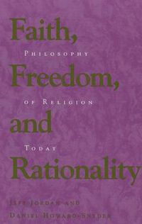 Cover image for Faith, Freedom, and Rationality: Philosophy of Religion Today