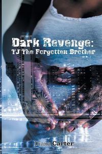 Cover image for Dark Revenge: Tj the Forgotten Brother