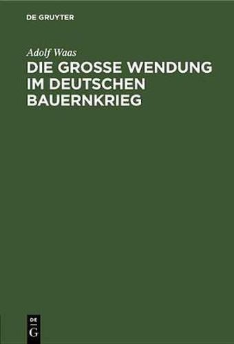 Cover image for Die grosse Wendung im deutschen Bauernkrieg
