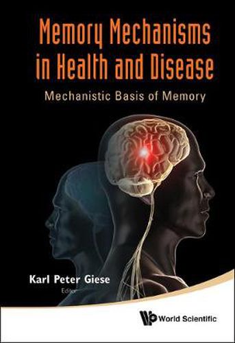 Cover image for Memory Mechanisms In Health And Disease: Mechanistic Basis Of Memory