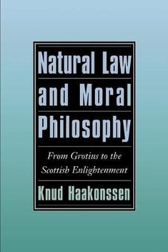 Cover image for Natural Law and Moral Philosophy: From Grotius to the Scottish Enlightenment