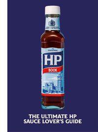 Cover image for The Heinz HP Sauce Book