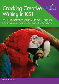 Cover image for Cracking English Grammar in KS1: 80 Creative Games and Writing Activities