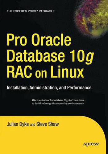 Cover image for Pro Oracle Database 10g RAC on Linux: Installation, Administration, and Performance