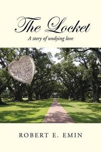 Cover image for The Locket: A Story of Undying Love